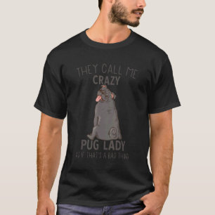 Camiseta Senhora Pug Louca Mulheres Pug Roupa Pug Feminin