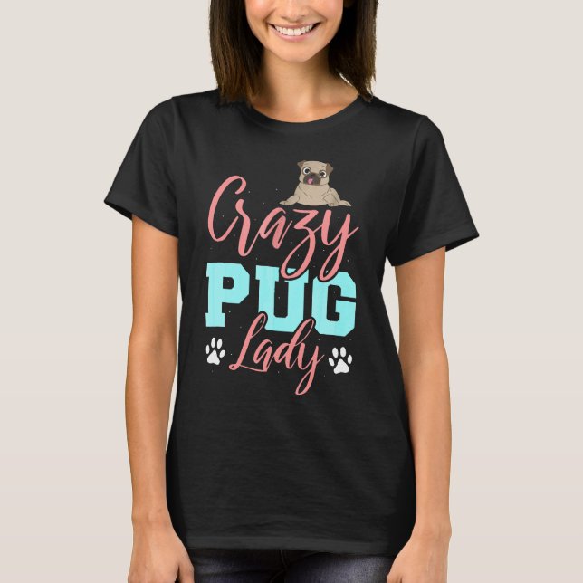 Camiseta Senhora Pug Maluca Para Mulheres (Frente)