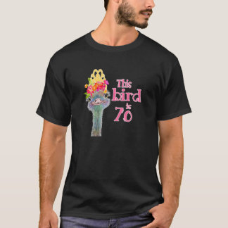 Camiseta Senhoras 70 Aniversário Presente Este Pássaro É 70