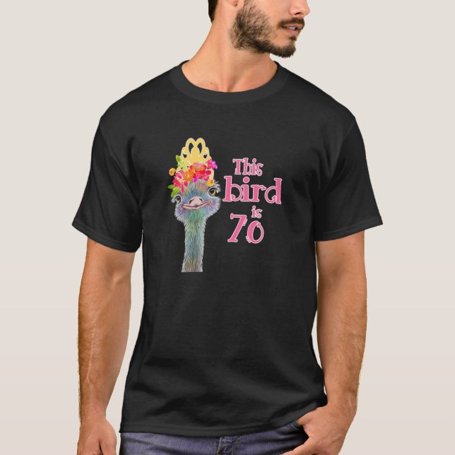 Camiseta Senhoras 70 Aniversário Presente Este Pássaro É 70 (Frente)