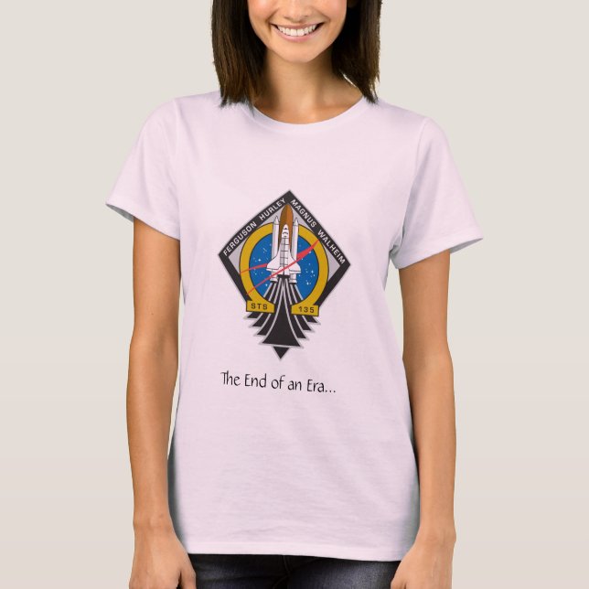 Camiseta Senhoras Atlantis STS-135 "fim boneca de uma era" (Frente)