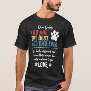 Camiseta Senhoras Caro Pai, Você É O Melhor Pai De Cachorro
