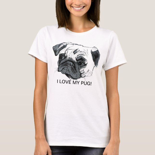 Camiseta Senhoras "eu amo t-shirt do meu Pug" (Frente)