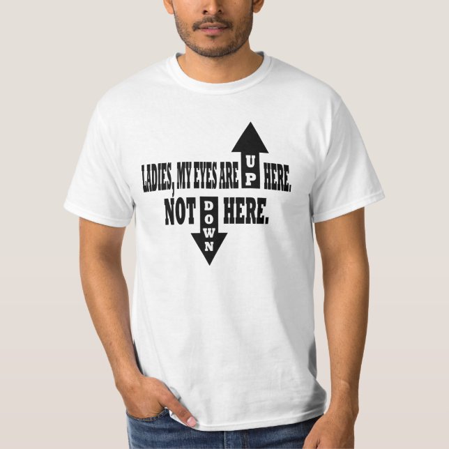 Camiseta Senhoras, meus olhos estão aqui. (Frente)