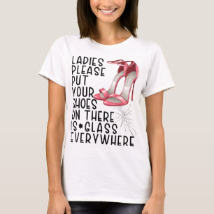 Camiseta Senhoras, por favor, ponham as suas calçados lá es