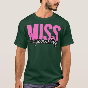 Camiseta Senhorita Congenialidade, a rainha do arrasto