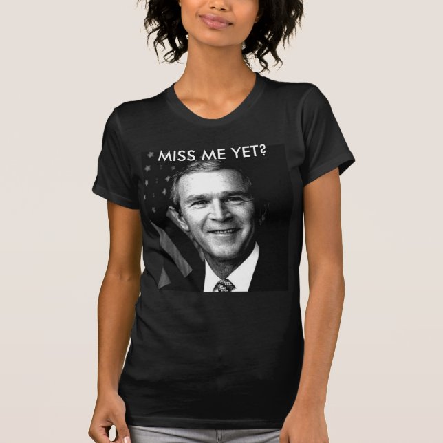 CAMISETA SENHORITA ME AINDA DE GEORGE BUSH? (Frente)