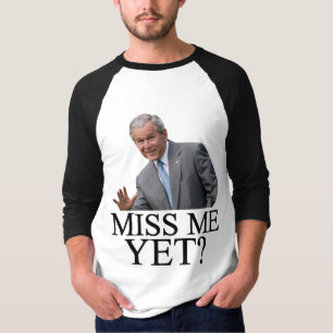 Camiseta Senhorita Me Ainda? Humor de Bush George Bush