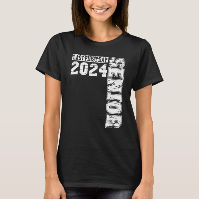 Camiseta Senior 2024 Graduation Or The Last First Day Of Sc (Frente)