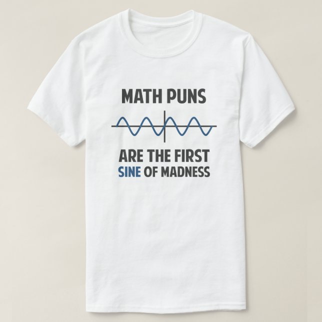 Camiseta Seno das chalaças da matemática primeiro da (Frente do Design)