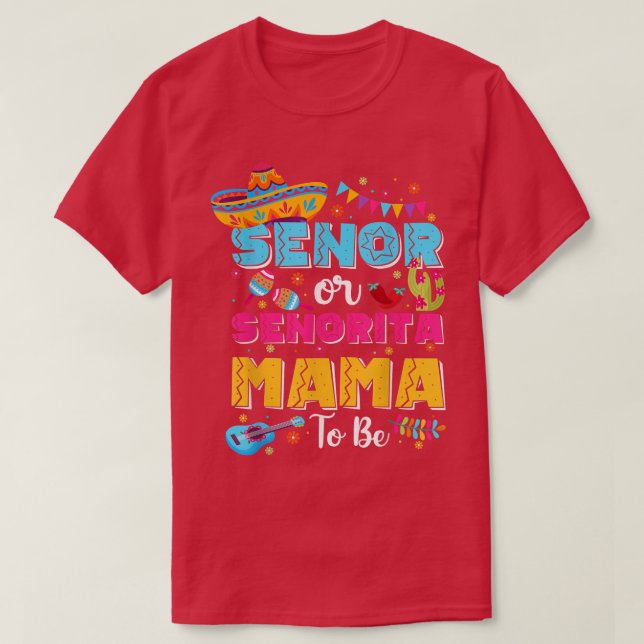 Camiseta Senor Or Senorita Mama To Be Gender Reveal Cinco D (Frente do Design)