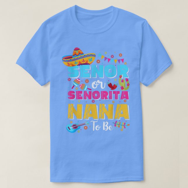 Camiseta Senora Ou Senorita Nana Para Ser Gênero Revelem Ci (Frente do Design)