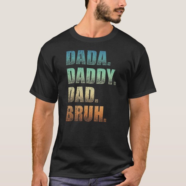 Camiseta Sens Dada Pai Bruh Pai E Crianças Engraçado (Frente)