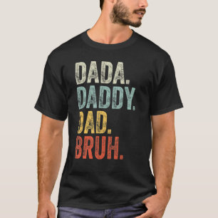 Camiseta Sens Dada Pai Bruh Pai E Eu Dia de os pais