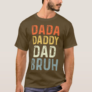 Camiseta Sens Dada Pai Pai Bruh Pai Engraçado Dia de os pai