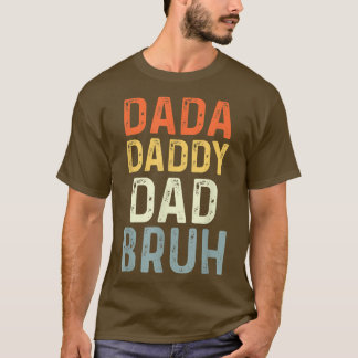 Camiseta Sens Dada Pai Pai Bruh Pai Engraçado Dia de os pai