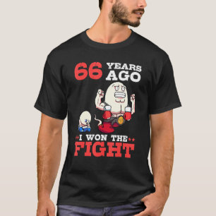 Camiseta Sens Há 66 Anos Ganhei A Luta De 66.º Aniversário