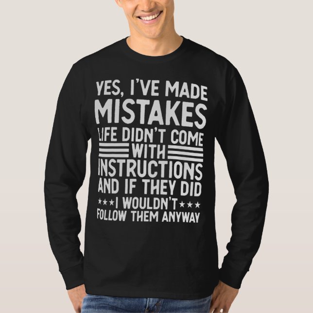 Camiseta Sens Sim, cometi erros A vida citar sarcástico (Frente)