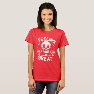 Camiseta Sensação de Excelente Caveira e Ossos com um Posit