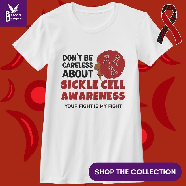 Camiseta SENSIBILIZAÇÃO DE CÉLULAS DOENTES Não seja um supo (Raise Sickle Cell Awareness and show your support by wearing this T-shirt.)
