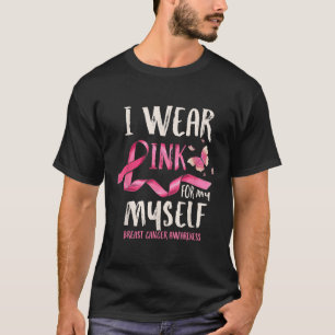 Camiseta Sensibilização Do Cancer Eu Visto Rosa Para Mim Me