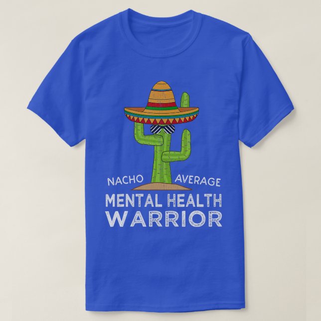 Camiseta Sensibilização Engraçada Guerreiro de Saúde Mental (Frente do Design)
