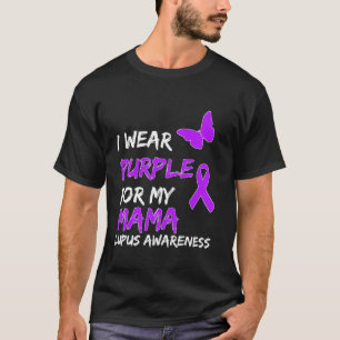 Camiseta Sensibilização Lupus Eu Visto Roxo Para Minha Mãe