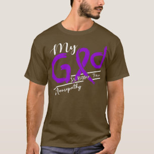 Camiseta Sensibilização Para A Neuropatia Meu Deus É Mais F