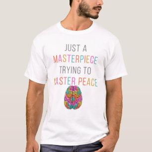 Camiseta Sensibilização Para A Saúde Mental É Apenas Uma Te