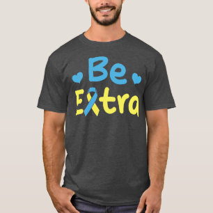 Camiseta Sensibilização para a síndrome de Be Extra down