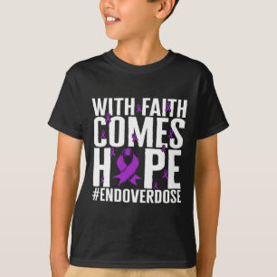 Camiseta Sensibilização Para A Sobredosagem Com A Fé Vem Es