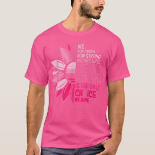 Camiseta Sensibilização para o Cancer Como as mulheres fort