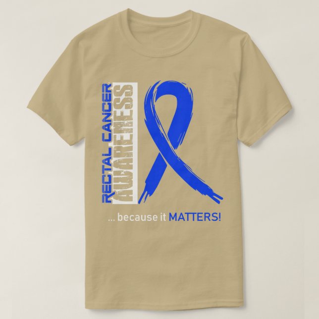 Camiseta Sensibilização Rectal Para O Cancer Porque Isso É  (Frente do Design)