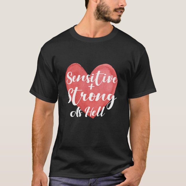Camiseta Sensível e forte como o inferno (Frente)