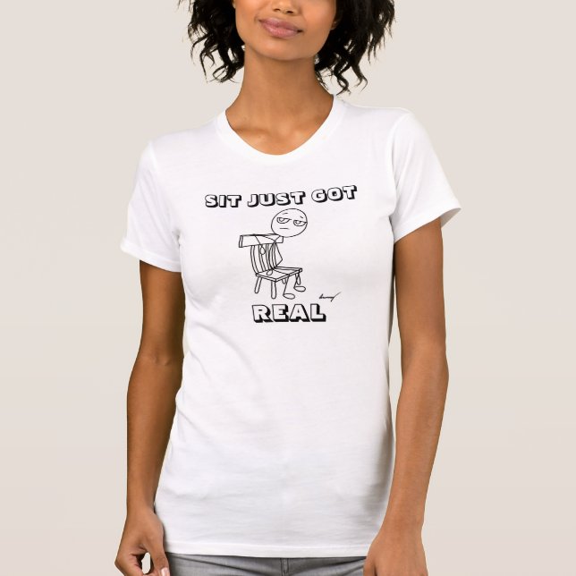 CAMISETA SENTA, ACABOU DE TER MULHERES DE VERDADE. (Frente)