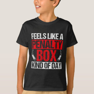 Camiseta Sente como um dia de caixa de penalidade engraçado