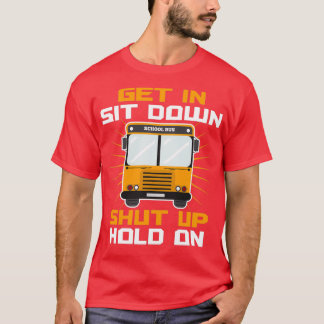 Camiseta Sente-se Desligue o Engraçado de Barramento Escola
