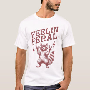 Camiseta sentimento de um guaxinim selvagem dizendo