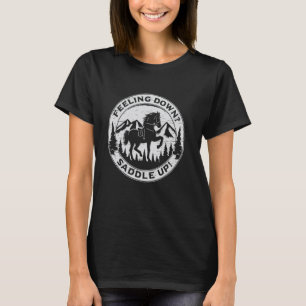 Camiseta Sentindo-me Para Baixo, Sela Motivacional De Monta