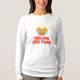 Camiseta Sentindo Menos Que