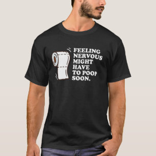 Camiseta Sentindo Nervoso, Pode Precisar Cagar Logo, Dito E