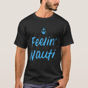 Camiseta Sentindo o Barco de navegação de Nauti