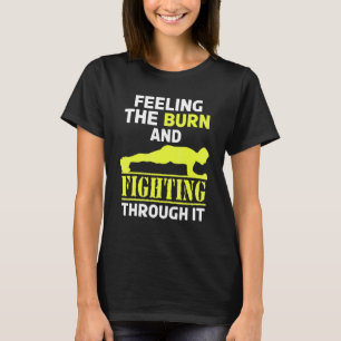 Camiseta Sentindo Queima Lutando Através Dela Treinamento d