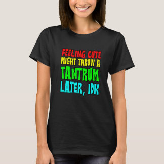 Camiseta Sentindo-Se Bem Pode Jogar Um Tantro Mais Tarde Id