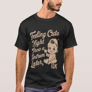 Camiseta Sentindo-Se Bonito, Pode Jogar Um Tantro Mais Tard