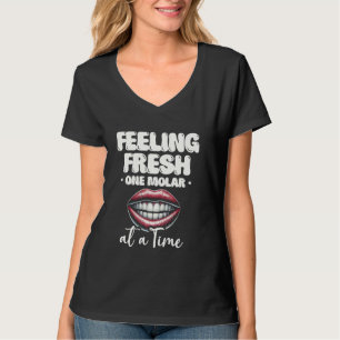 Camiseta Sentindo-se Fresco Um Molar de Cada Vez Dental Den