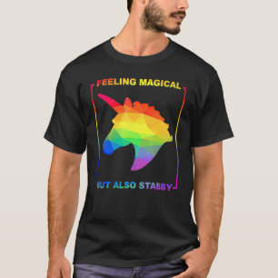 Camiseta Sentindo-Se Mágico, Mas Também Esfaqueado Pela Uni