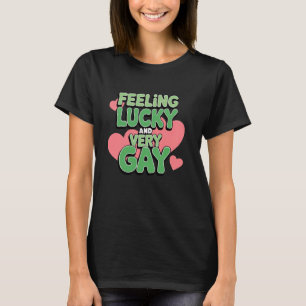 Camiseta Sentindo sorte e muito divertida com o Design LGBT