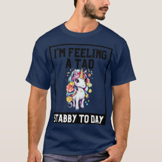 Camiseta Sentindo Um Tad Esfaqueado Hoje Unicorn 2