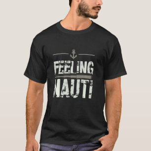 Camiseta Sentir Nauti navegando em uma âncora de trocadilho